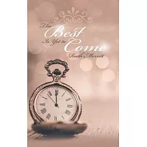 The Best Is Yet to Come