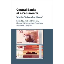 Central Banks at a Crossroads： What Can We Learn from History?