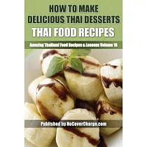 How to Make Delicious Thai Desserts： Thai Food Recipes