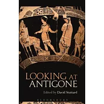 Looking at Antigone