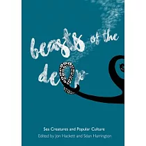 Beasts of the Deep： Sea Creatures and Popular Culture