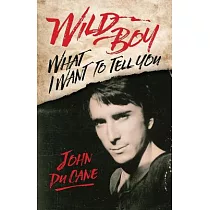 Wild Boy： What I Want to Tell You