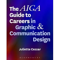 The Aiga Guide to Careers in Graphic and Communication Design