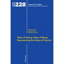 Ways of Seeing， Ways of Being： Representing the Voices of Tourism