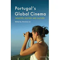 Portugal’s Global Cinema： Industry， History and Culture
