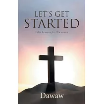 Let’s Get Started： Bible Lessons for Discussion