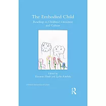 The Embodied Child： Readings in Children’s Literature and Culture