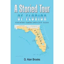 A Storied Tour of Florida： Country Yarns and City Tales