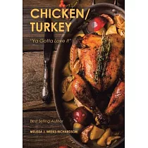 Chicken/Turkey： Ya Gotta Love It