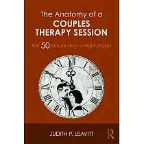 The Anatomy of a Couples Therapy Session： The 50 Minute Hour in Eight Stages