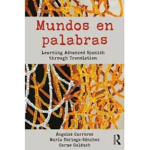 Mundos En Palabras： Learning Advanced Spanish Through Translation