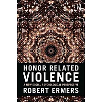 Honor Related Violence： A New Social Psychological Perspective