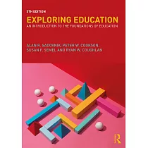 Exploring Education： An Introduction to the Foundations of Education