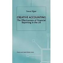 Creative Accounting： The Effectiveness of Financial Reporting in the Uk