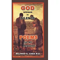 God Speaks in Silence： Poems for All Seasons