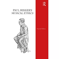 Paul Bekker’s Musical Ethics