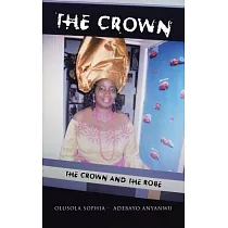 The Crown： The Crown and the Robe