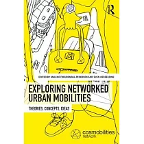 Exploring Networked Urban Mobilities： Theories， Concepts， Ideas