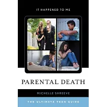 Parental Death： The Ultimate Teen Guide