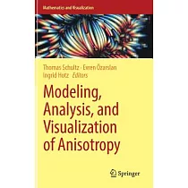 Modeling， Analysis， and Visualization of Anisotropy