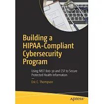 Building a Hipaa─Compliant Cybersecurity Program： Using Nist 800─30 and CSF to Secure Protected Health Information