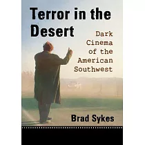 Terror in the Desert： Dark Cinema of the American Southwest