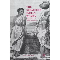 The Subaltern Indian Woman： Domination and Social Degradation