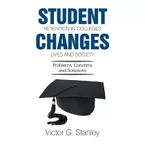 Student Retention in Colleges Changes Lives and Society： Problems， Concerns and Solutions