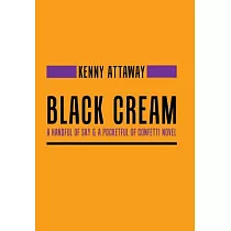 Black Cream： A Handful of Sky & a Pocketful of Confetti Novel
