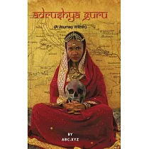 Adrushya Guru： A Journey Within