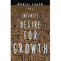 The Infinite Desire for Growth