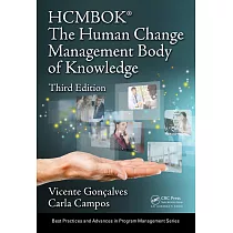 The Human Change Management Body of Knowledge (Hcmbok(r))