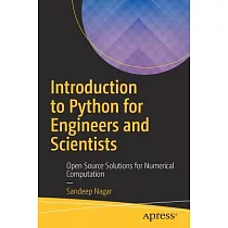 Introduction to Python for Engineers and Scientists： Open Source Solutions for Numerical Computation