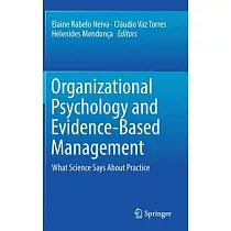 Organizational Psychology and Evidence─based Management： What Science Says About Practice