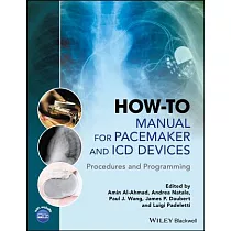 How─to Manual for Pacemaker and ICD Devices： Procedures and Programming