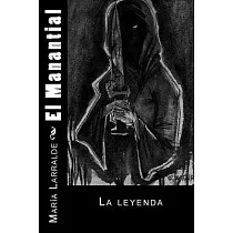 El ManantialThe Spring/ The Spring： La Leyenda