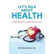 Let’s Talk About Health： Adding Years to Your Life， and Life to Your Years