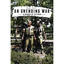 An Unending War： A Memoir of Vietnam