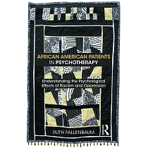 African American Patients in Psychotherapy： Understanding the Psychological Effects of Racism and Oppression