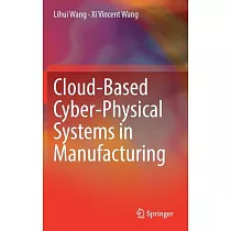 Cloud─Based Cyber─Physical Systems in Manufacturing