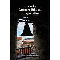 Toward a Latino/A Biblical Interpretation