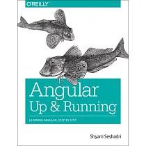 Angular Up and Running： Learning Angular， Step by Step