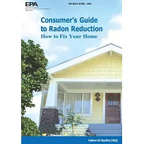 Consumer’s Guide to Radon Reduction： How to Fix Your Home