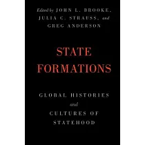 State Formations： Global Histories and Cultures of Statehood