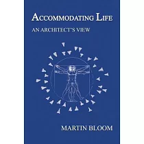 Accommodating Life： An Architect’s View