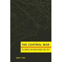 The Control War： The Struggle for South Vietnam， 1968–1975