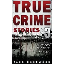 True Crime Stories： 12 Shocking True Crime Murder Cases