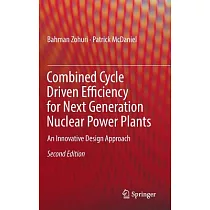 Combined Cycle Driven Efficiency for Next Generation Nuclear Power Plants： An Innovative Design Approach
