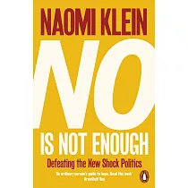 No Is Not Enough ： Defeating the New Shock Politics