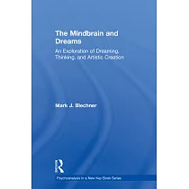 The Mindbrain and Dreams： An Exploration of Dreaming， Thinking， and Artistic Creation